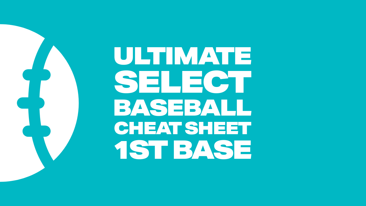 Ultimate Select Baseball Cheat Sheet Ultimate Select Baseball Cheat Sheet