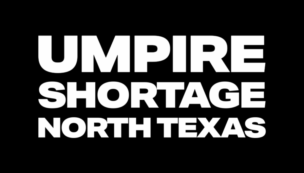 Umpire Shortage North Texas