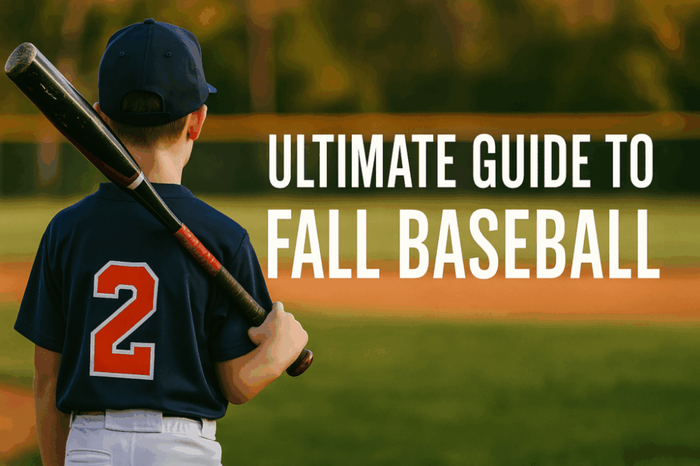 Ultimate Guide to Fall Baseball