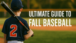 Ultimate Guide to Fall Baseball