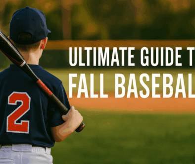Ultimate Guide to Fall Baseball