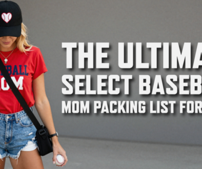 The Ultimate Select Baseball Mom Packing List for 2026