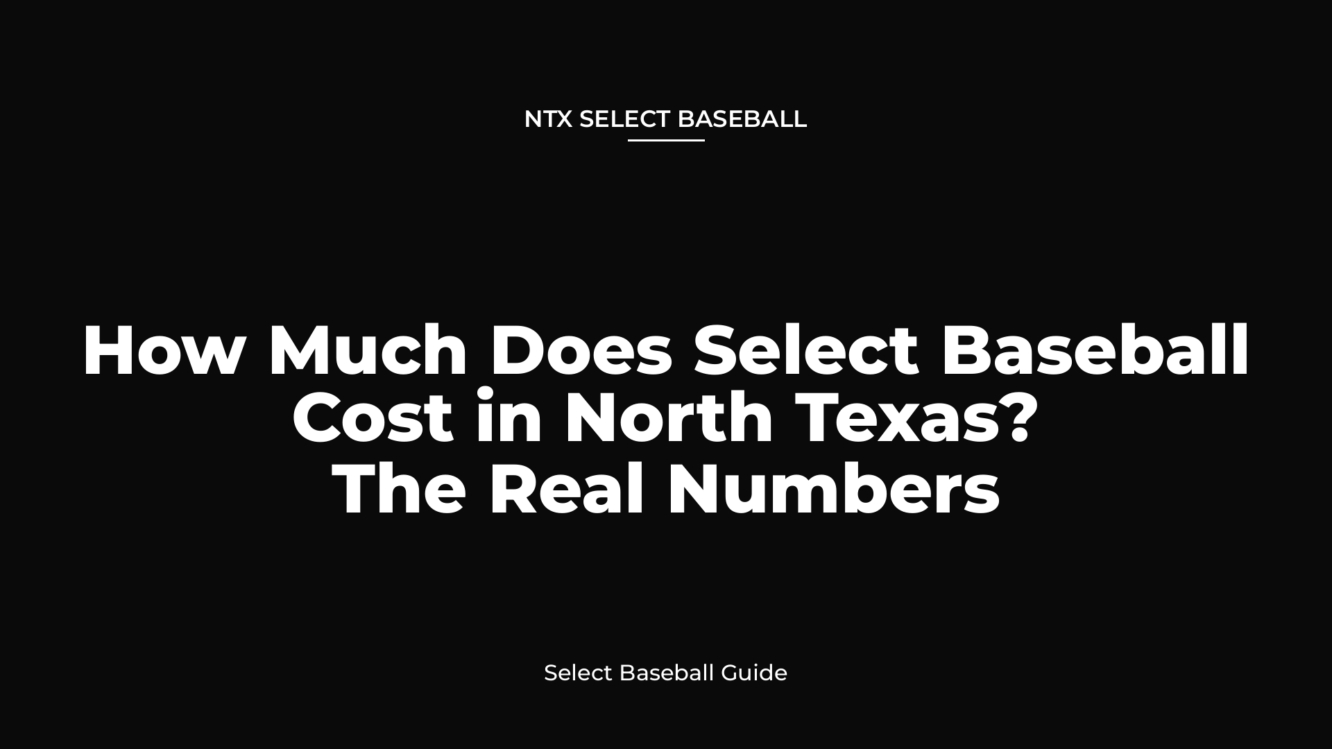How much does select baseball cost in North Texas — typography header for Select Baseball Guide cost breakdown