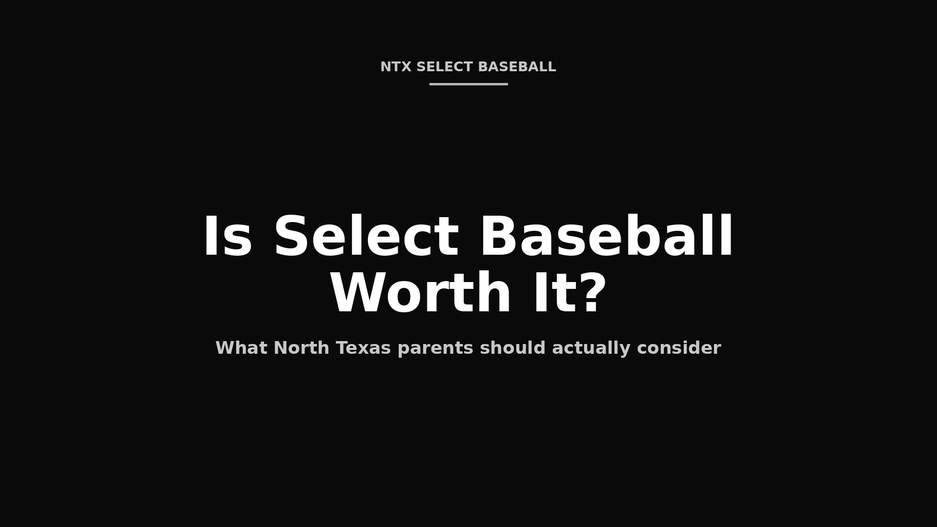 Is select baseball worth it for North Texas parents