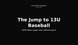 The jump to 13U baseball 60/90 fields bigger bats