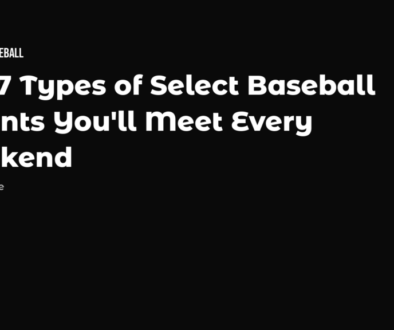 Types of select baseball parents — 7 weekend parent types field guide for North Texas travel baseball families