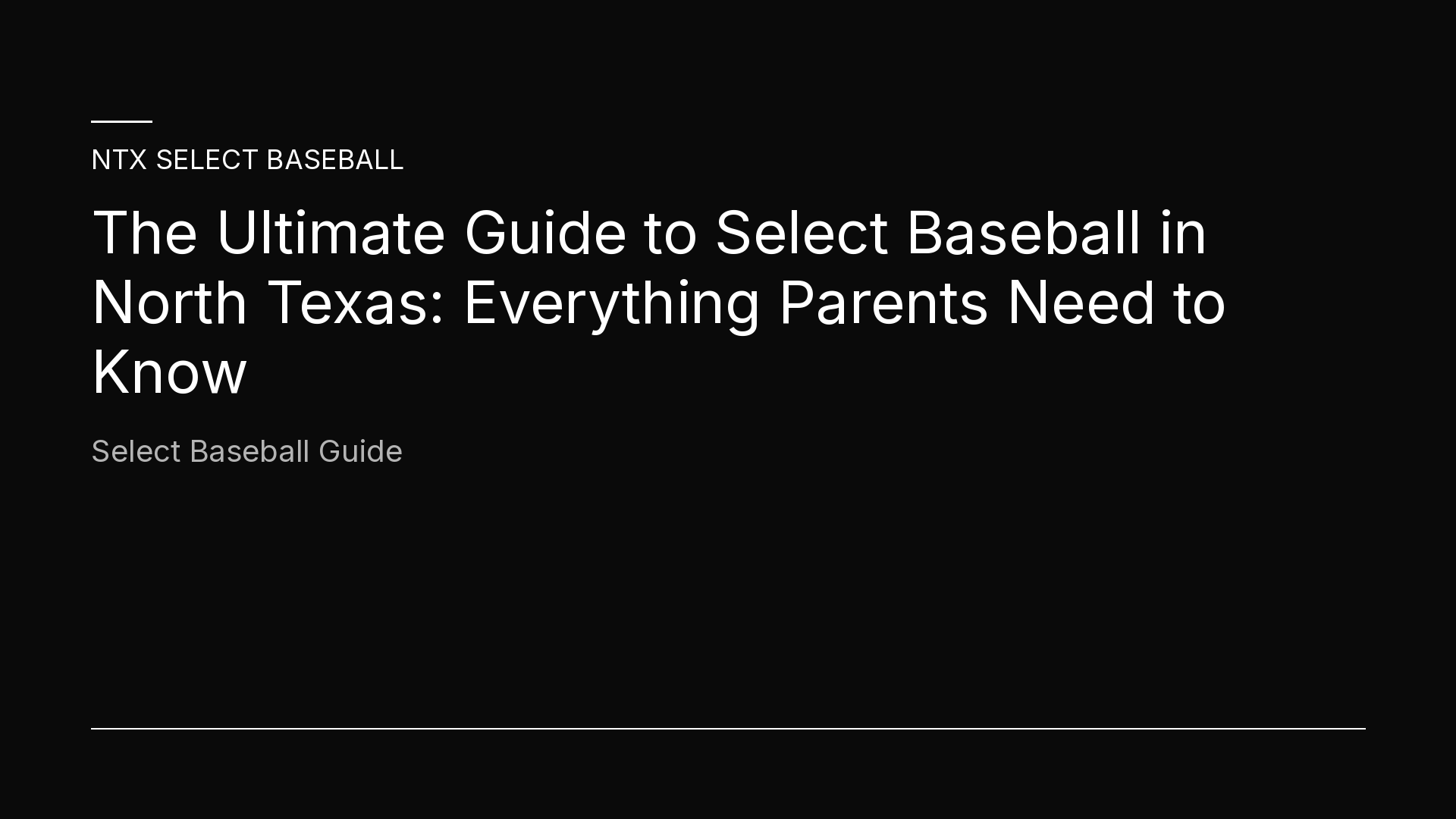 NTX Select Baseball: The Ultimate Guide to Select Baseball in North Texas — Select Baseball Guide
